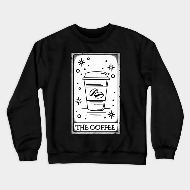 Tarot card, the coffee! Crewneck Sweatshirt by Anime Meme's